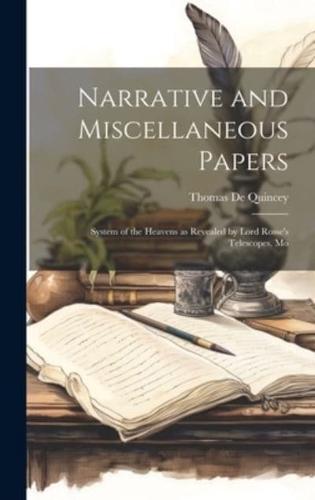 Narrative and Miscellaneous Papers