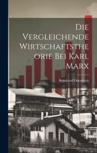 Die Vergleichende Wirtschaftstheorie Bei Karl Marx