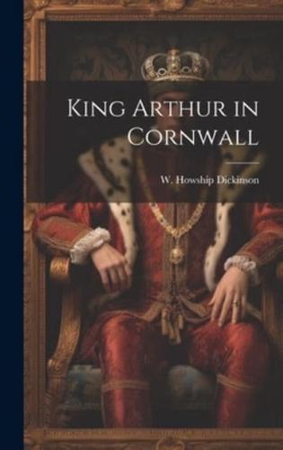 King Arthur in Cornwall