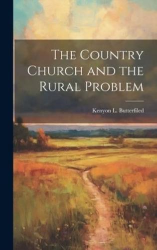 The Country Church and the Rural Problem