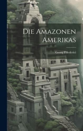 Die Amazonen Amerikas