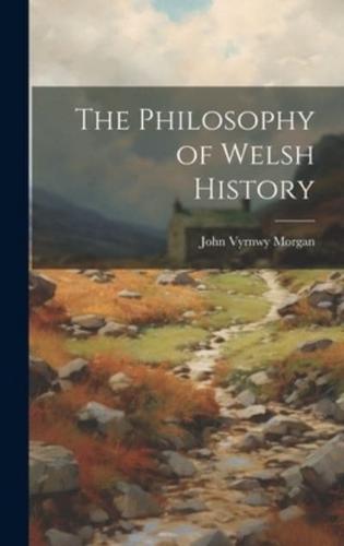 The Philosophy of Welsh History