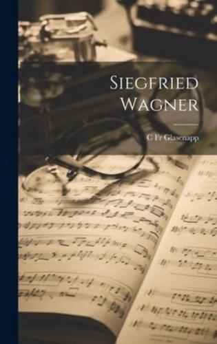 Siegfried Wagner [Microform]