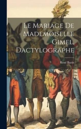 Le Mariage De Mademoiselle Gimel, Dactylographe