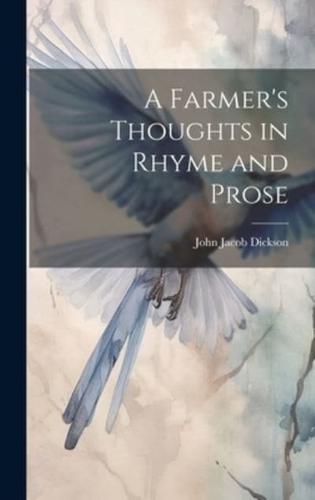A Farmer's Thoughts in Rhyme and Prose