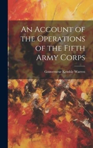 An Account of the Operations of the Fifth Army Corps