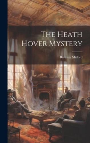 The Heath Hover Mystery