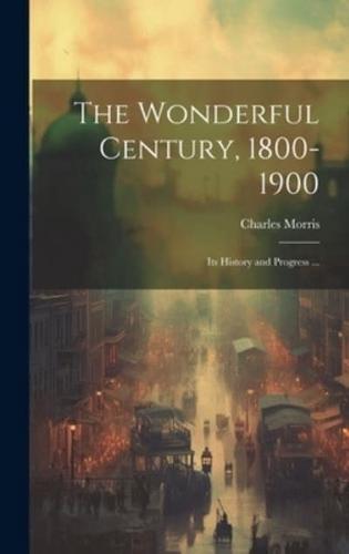 The Wonderful Century, 1800-1900