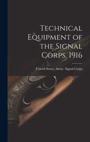 Technical Equipment of the Signal Corps. 1916