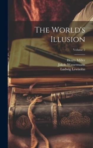 The World's Illusion; Volume 2