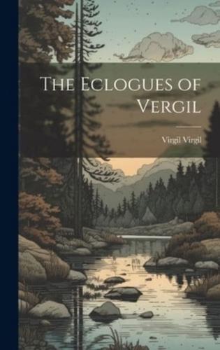 The Eclogues of Vergil