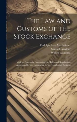The Law and Customs of the Stock Exchange