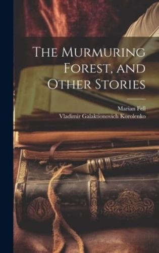 The Murmuring Forest, and Other Stories