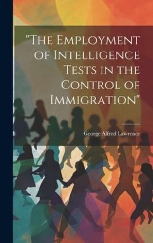 "The Employment of Intelligence Tests in the Control of Immigration"