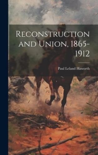 Reconstruction and Union, 1865-1912