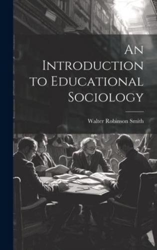 An Introduction to Educational Sociology