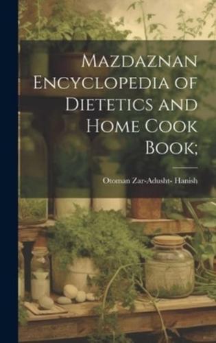 Mazdaznan Encyclopedia of Dietetics and Home Cook Book;