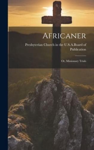 Africaner; or, Missionary Trials