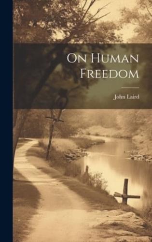 On Human Freedom