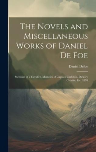 The Novels and Miscellaneous Works of Daniel De Foe