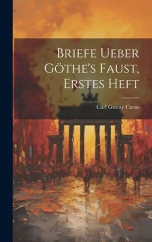 Briefe Ueber Göthe's Faust, Erstes Heft