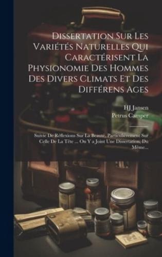 Dissertation Sur Les Variétés Naturelles Qui Caractérisent La Physionomie Des Hommes Des Divers Climats Et Des Différens Ages
