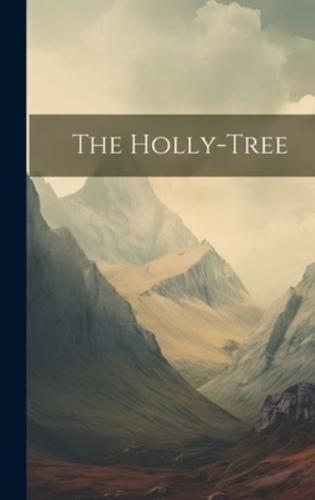 The Holly-Tree