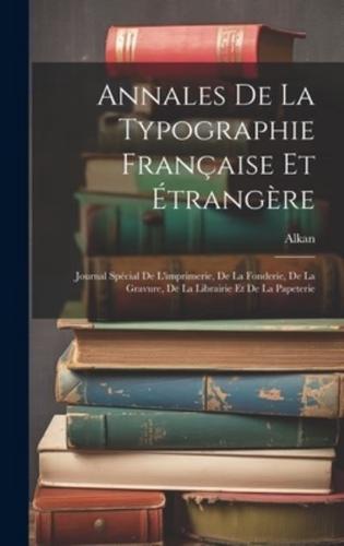Annales De La Typographie Française Et Étrangère