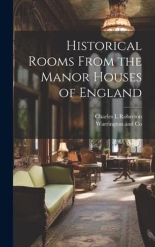 Historical Rooms From the Manor Houses of England