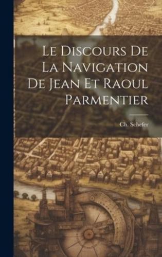 Le Discours De La Navigation De Jean Et Raoul Parmentier