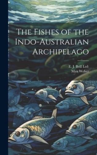 The Fishes of the Indo-Australian Archipelago