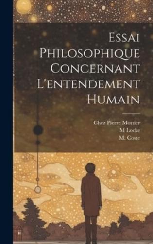 Essai Philosophique Concernant L'entendement Humain