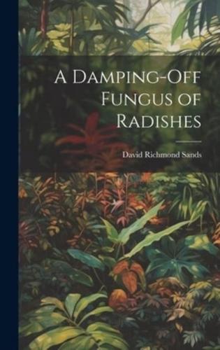 A Damping-Off Fungus of Radishes