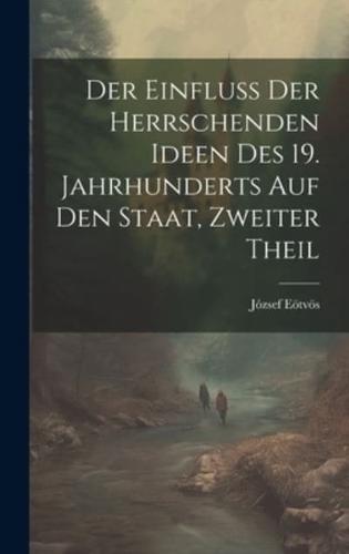 Der Einfluss Der Herrschenden Ideen Des 19. Jahrhunderts Auf Den Staat, Zweiter Theil