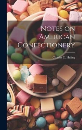 Notes on American Confectionery