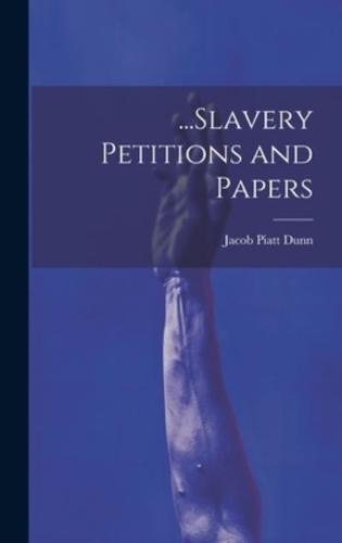...Slavery Petitions and Papers