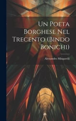 Un Poeta Borghese Nel Trecento (Bindo Bonichi)