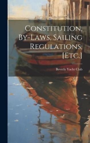 Constitution, By-Laws, Sailing Regulations, [Etc.]