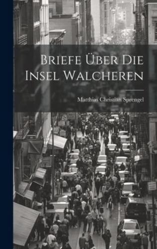 Briefe Über Die Insel Walcheren