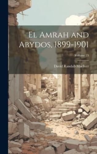 El Amrah and Abydos, 1899-1901; Volume 23