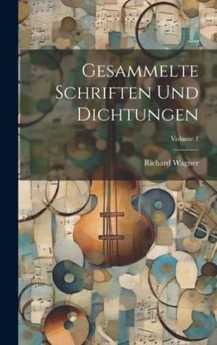 Gesammelte Schriften Und Dichtungen; Volume 1
