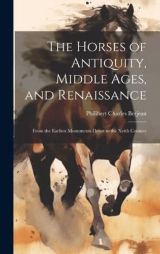 The Horses of Antiquity, Middle Ages, and Renaissance