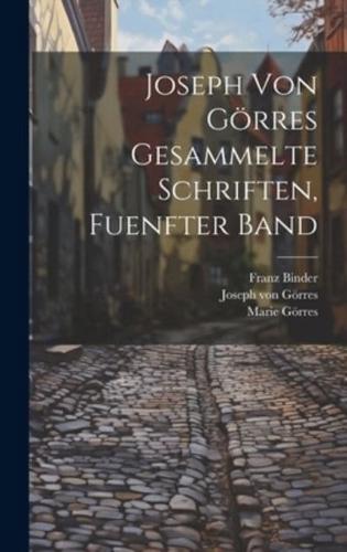 Joseph Von Görres Gesammelte Schriften, Fuenfter Band