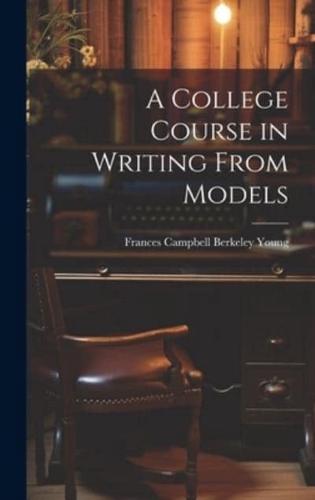 A College Course in Writing From Models