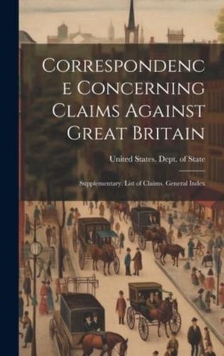 Correspondence Concerning Claims Against Great Britain