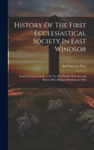 History Of The First Ecclesiastical Society In East Windsor