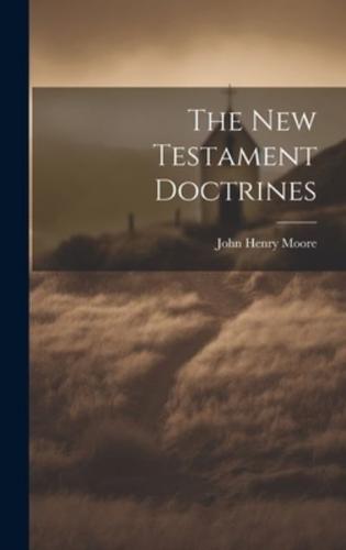 The New Testament Doctrines