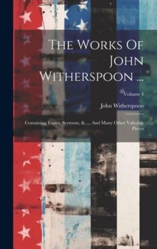 The Works Of John Witherspoon ...