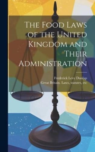 The Food Laws of the United Kingdom and Their Administration