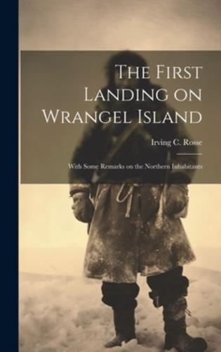 The First Landing on Wrangel Island